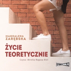 audiobook Życie teoretycznie - Magdalena Zarębska