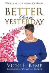 Better than Yesterday - Vicki L. Kemp