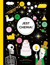 Jest chemia! Śledztwo w sprawie pierwiastków.. - Mike Barfield, Lauren Humphrey