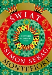 Świat. Historia rodzinna T.2 - Simon Sebag Montefiore