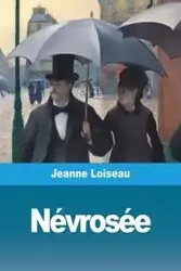 Névrosée - Jeanne Loiseau