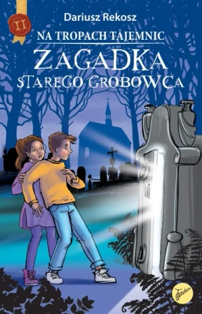 Zagadka starego grobowca. Na tropach tajemnic. Tom 2 - Dariusz Rekosz