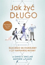 Jak żyć długo - David Sinclair, Matthew La Plante