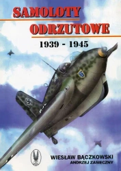 Samoloty odrzutowe 1939-1945 - Wiesław Bączkowski, Andrzej Zasieczny