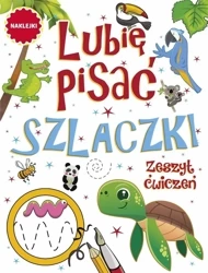 Lubię pisać. Szlaczki - praca zbiorowa
