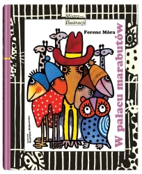 Mistrzowie Ilustracji. W pałacu marabutów - Móra Ferenc, Krystyna Witkowska