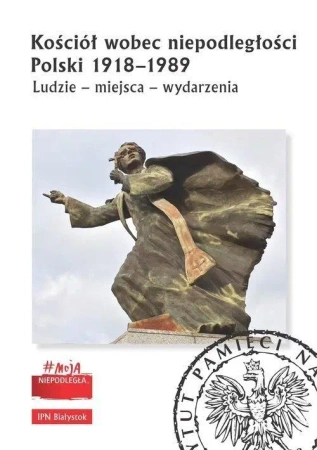 Kościół wobec niepodległości Polski 1918-1989 - Krzysztof Sychowicz, Jarosław Wasilewski