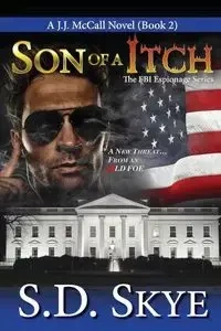 Son of a Itch (A J.J. McCall Novel) - Skye S. D.