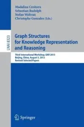Graph Structures for Knowledge Representation and Reasoning - Croitoru Madalina