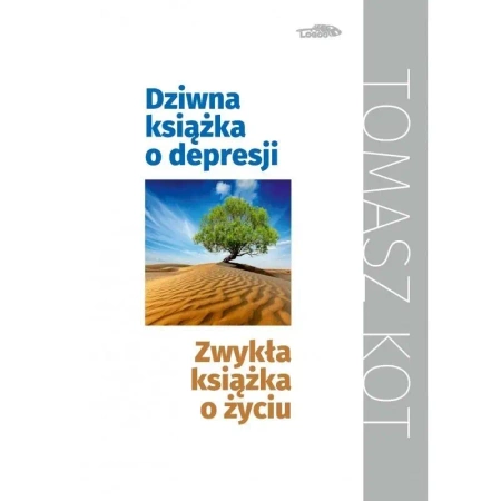 Dziwna książka o depresji, zwykła książka o życiu - Tomasz Kot