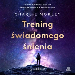 audiobook Trening świadomego śnienia - Charlie Morley