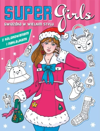 Super Girls! Gwiazdka w wielkim stylu - praca zbiorowa