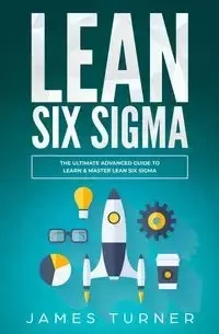 Lean Six Sigma - James Turner