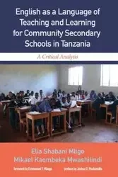 English as a Language of Teaching and Learning for Community Secondary Schools in Tanzania - Elia Mligo Shabani
