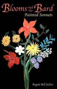 Blooms and the Bard - Bell Angela Julien