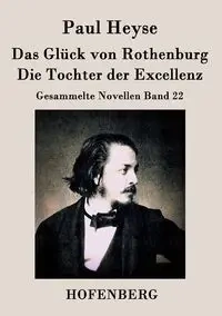 Das Glück von Rothenburg / Die Tochter der Excellenz - Paul Heyse