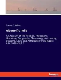 Alberuni's India - Edward C. Sachau