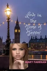 Love in the Time of Terror - Mary Faderan