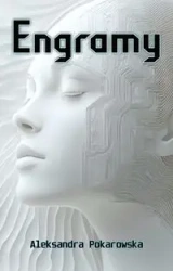 Engramy - Aleksandra Pokarowska