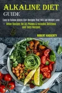 Alkaline Diet Guide - Robert Haggerty