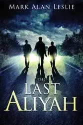 The Last Aliyah - Leslie Mark Alan