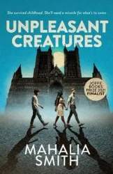 Unpleasant Creatures - Mahalia Smith