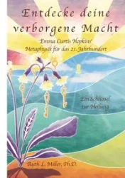 Entdecke deine verborgene Macht - Ruth L. Miller