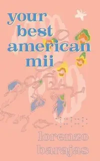 Your Best American Mii - Lorenzo Barajas