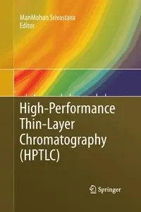 High-Performance Thin-Layer Chromatography (HPTLC) - Srivastava ManMohan