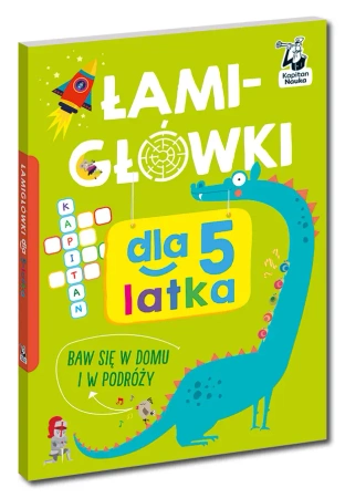 Kapitan Nauka. Łamigłówki dla 5-latka - praca zbiorowa
