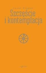 Szczęście i kontemplacja - Josef Pieper