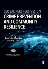 Global Perspectives on Crime Prevention and Community Resilience - Scharff Peterson Diana