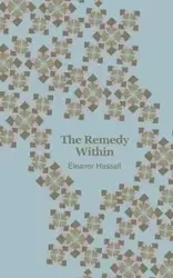 The Remedy Within - Eleanor Hassall