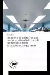 Imagerie de perfusion par tomodensitométrie dans la pancréatite aiguë - BIZE-P