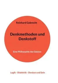 Denkmethoden und Denkstoff - Gobrecht Reinhard