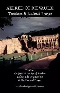 Aelred of Rievaulx - Aelred of Rievaulx
