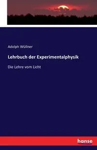 Lehrbuch der Experimentalphysik - Adolph Wüllner