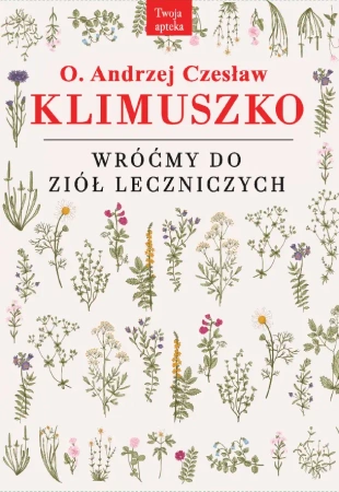 Wróćmy do ziół leczniczych - Andrzej Czesław Klimuszko