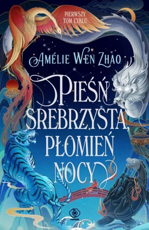 Pieśń srebrzysta, płomień nocy - Wen Amelie Zhao