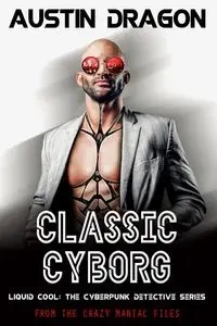 Classic Cyborg - Austin Dragon