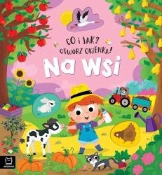 Co i jak? Otwórz okienka! Na wsi - Agnieszka Bator