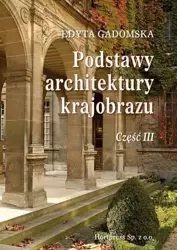 Podstawy architektury krajobrazu cz.3 HORTPRESS - Edyta Gadomska
