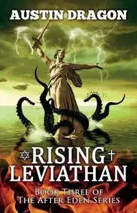 Rising Leviathan (After Eden Series, Book 3) - Austin Dragon