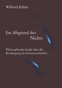 Im Abgrund des Nichts - Kähler Wilfried