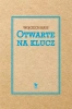 Otwarte na klucz - Wojciech Kass