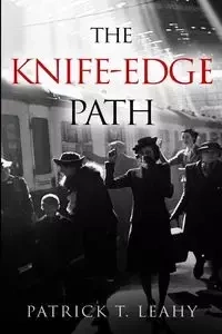 The Knife-Edge Path - Patrick T. Leahy