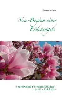 Neu~Beginn eines Erdenengels - Clarissa M. Seite