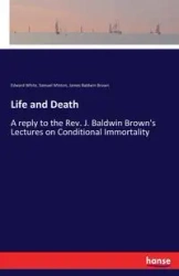 Life and Death - James Brown Baldwin