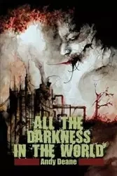 All the Darkness in the World - Deane Andy