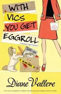 WITH VICS YOU GET EGGROLL - Diane Vallere